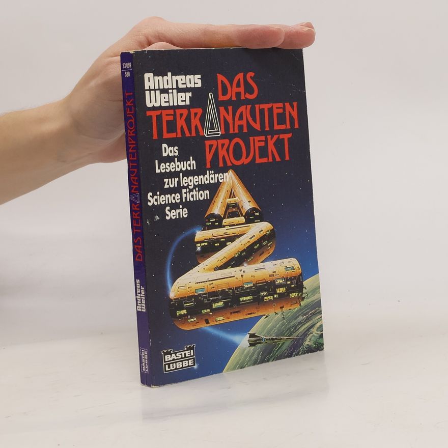 Andreas Weiler Das Terranauten-Projekt. Das Buch z. Serie. Science Fiction Abenteuer