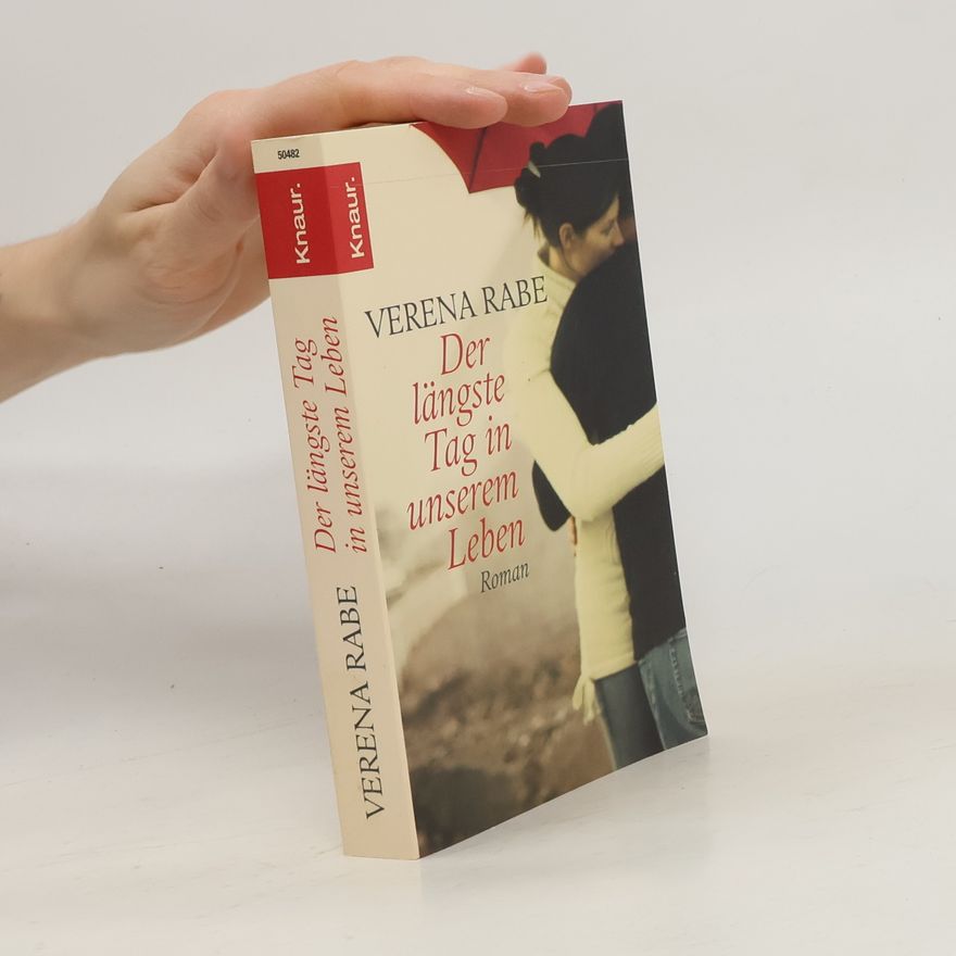 Verena Rabe Der längste Tag in unserem Leben