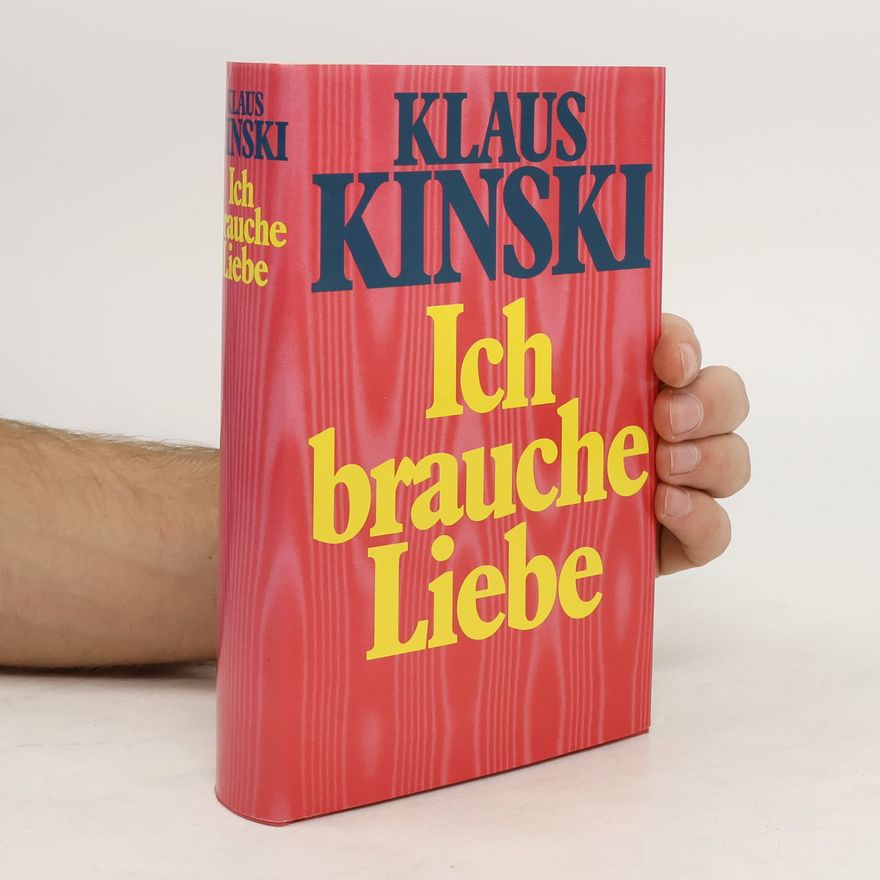 Klaus Kinski Ich brauche Liebe