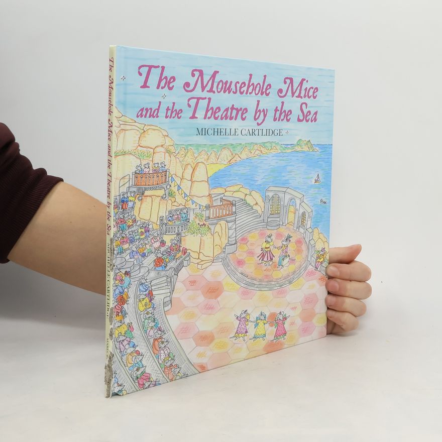 Michelle Cartlidge The Mousehole Mice and the Theatre by the Sea