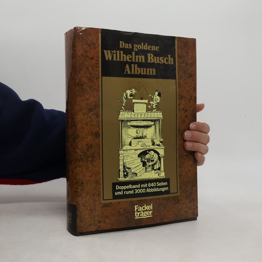 Wilhelm Busch Das goldene Wilhelm Busch Album
