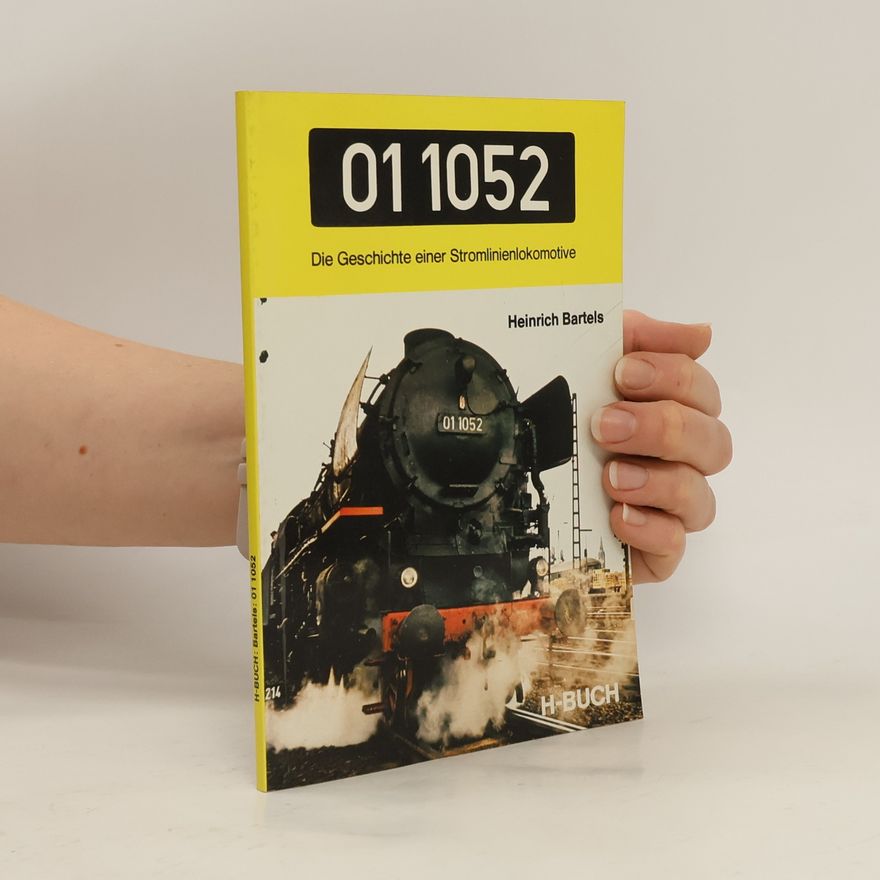 Heinrich Bartels 01 1052. Die Geschichte einer Stromlinienlokomotive