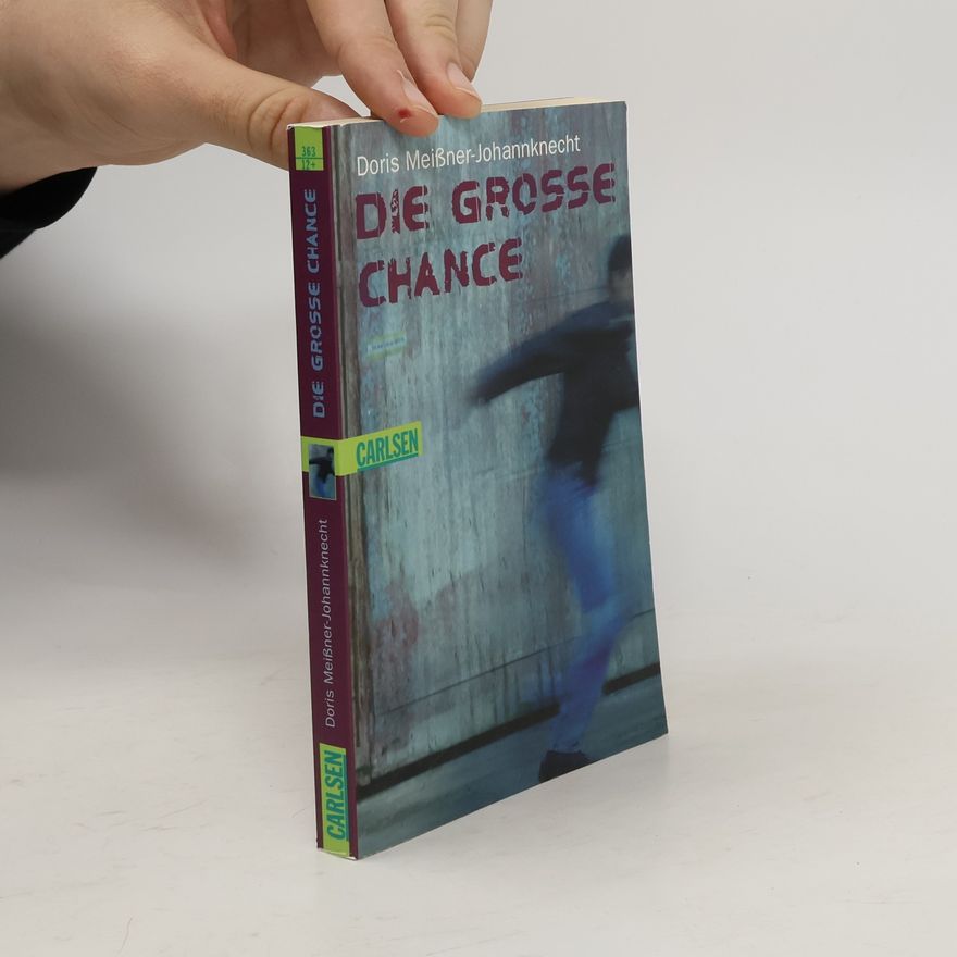 Doris Meißner-Johannknecht Die große Chance