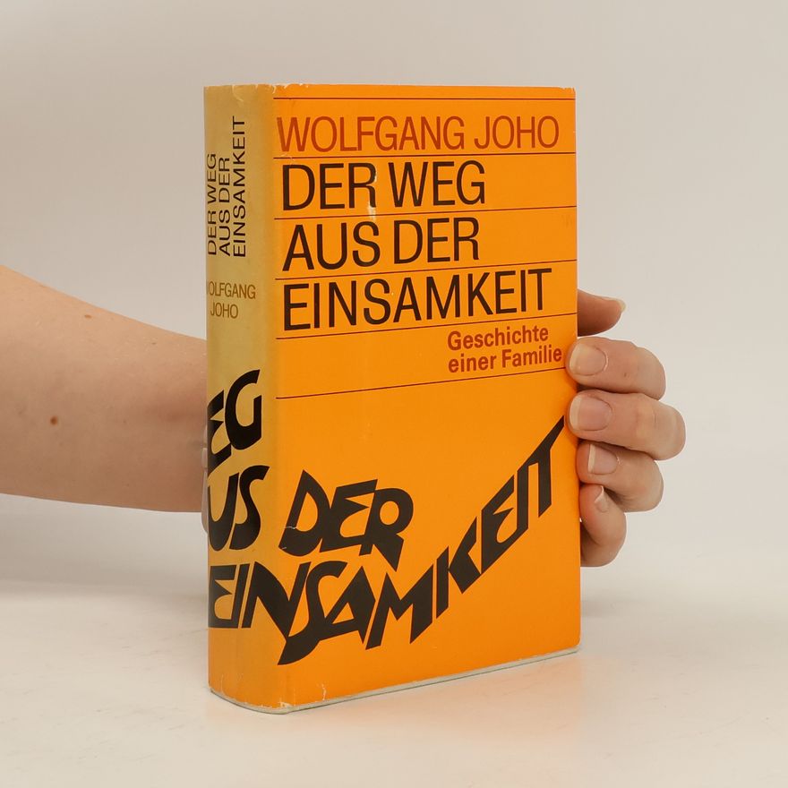 Wolfgang Joho Der Weg aus der Einsamkeit