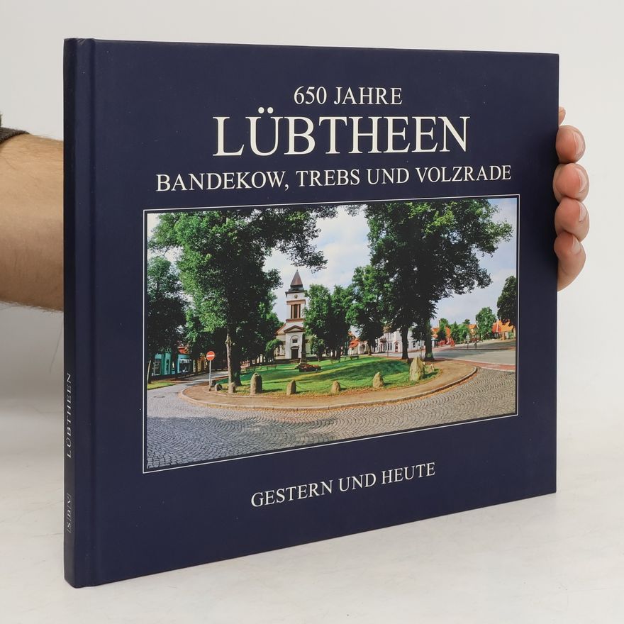 Various authors 650 Jahre Lübtheen, Bandekow, Trebs und Volzrade