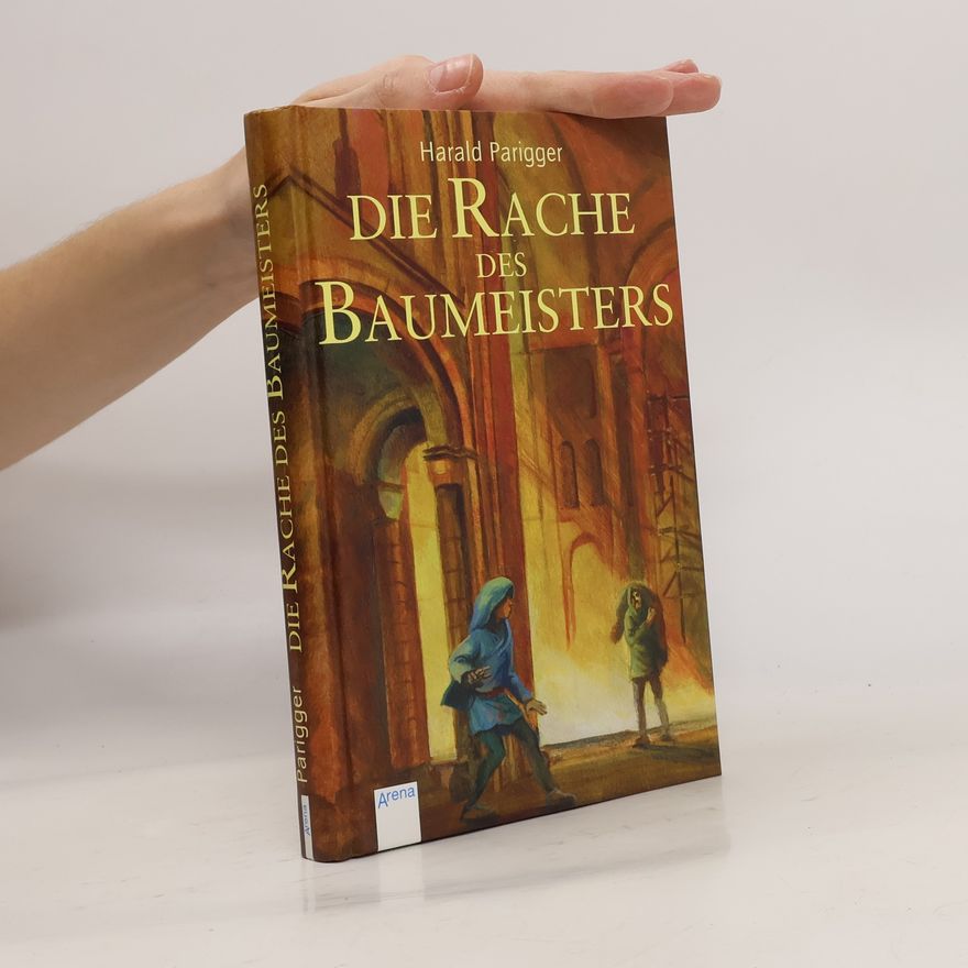 Harald Parigger Die Rache des Baumeisters