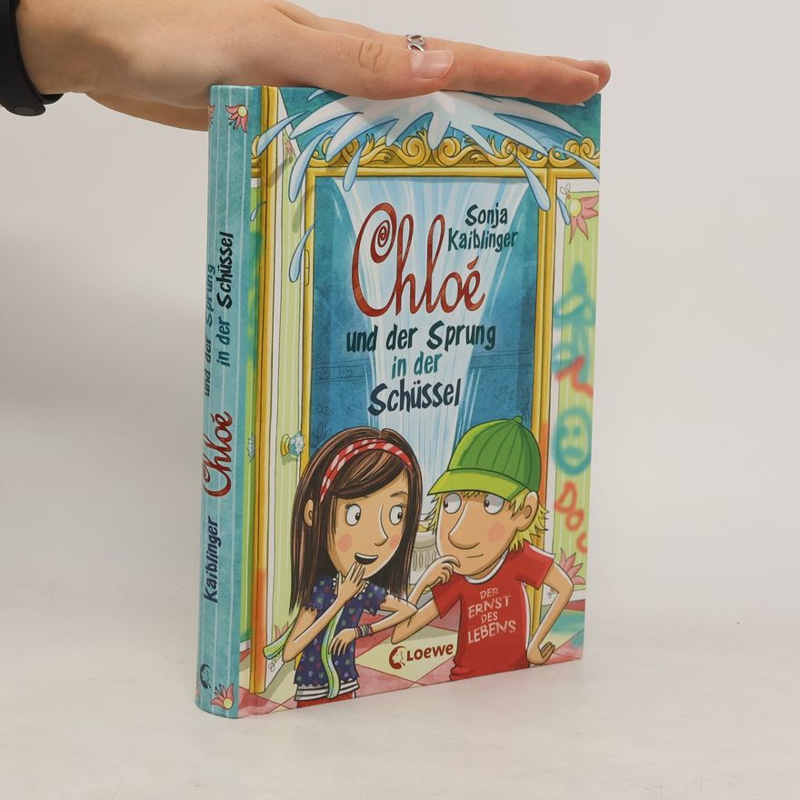 Sonja Kaiblinger Chloé und der Sprung in der Schüssel
