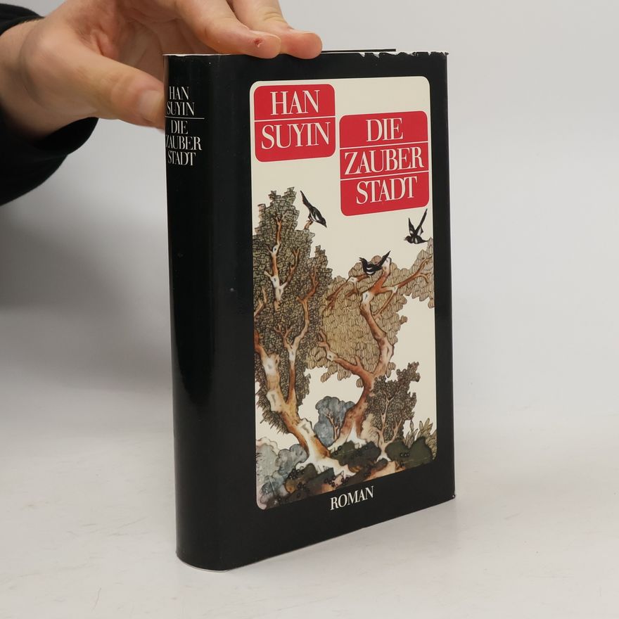 Han Suyin Die Zauberstadt