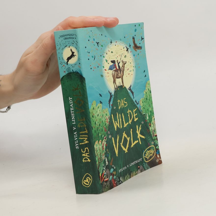 Sylvia V. Linsteadt Das Wilde Volk