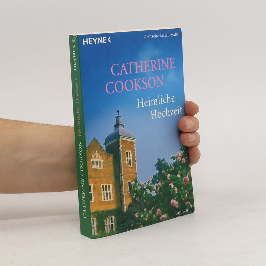 Catherine Cookson Heimliche Hochzeit