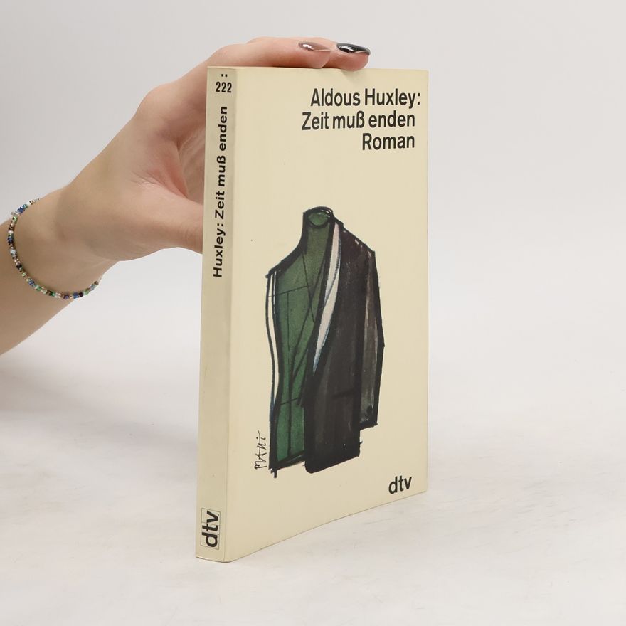 Aldous Huxley Zeit muß enden