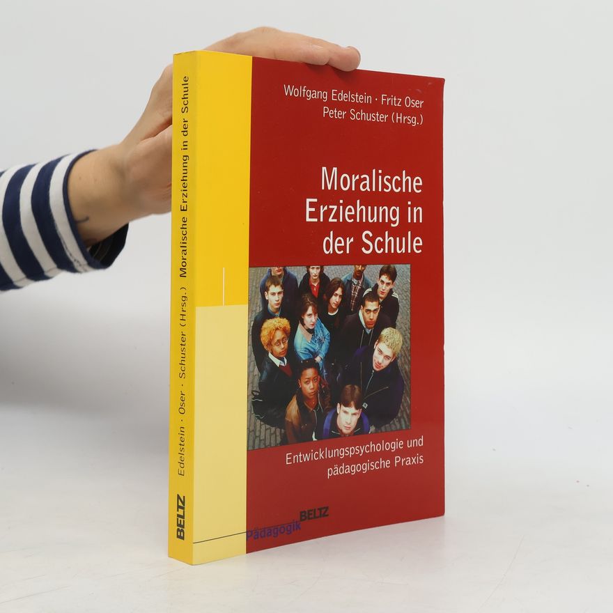 Wolfgang Edelstein Moralische Erziehung in der Schule