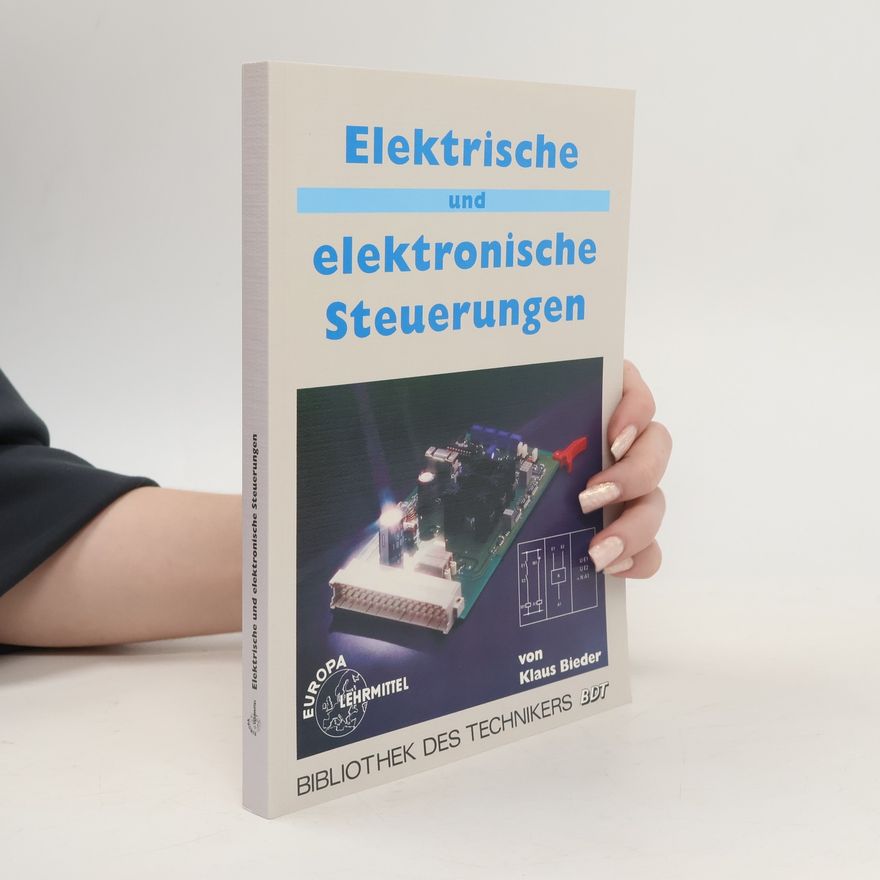 Klaus Bieder Elektrische und elektronische Steuerungen