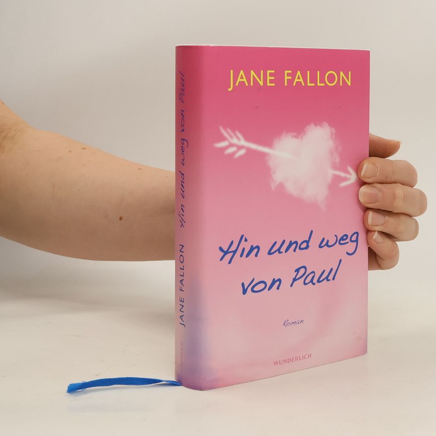 Jane Fallon Hin und weg von Paul