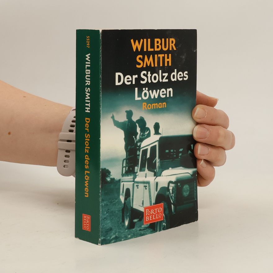 Wilbur Smith Der Stolz des Löwen