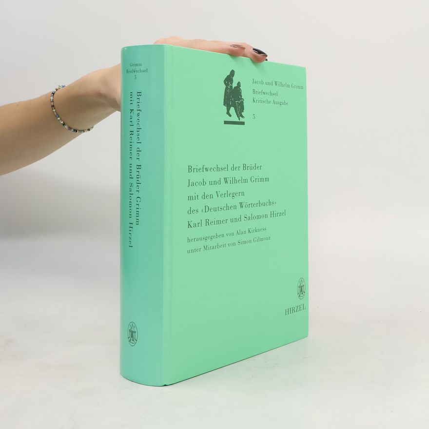 Alan Kirkness Briefwechsel der Brüder Jacob und Wilhelm Grimm