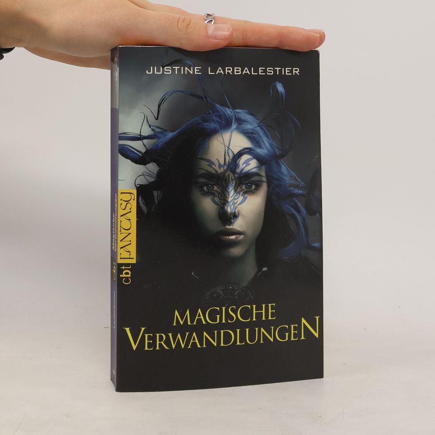 Justine Larbalestier Magische Verwandlungen