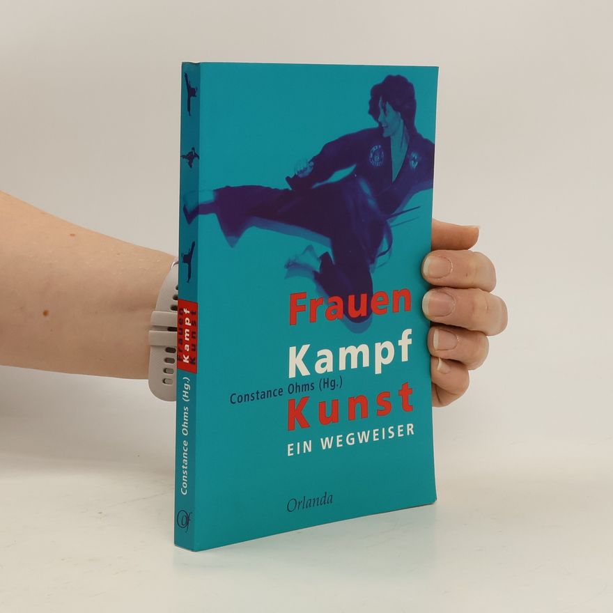 Constance Ohms Frauen, Kampf, Kunst