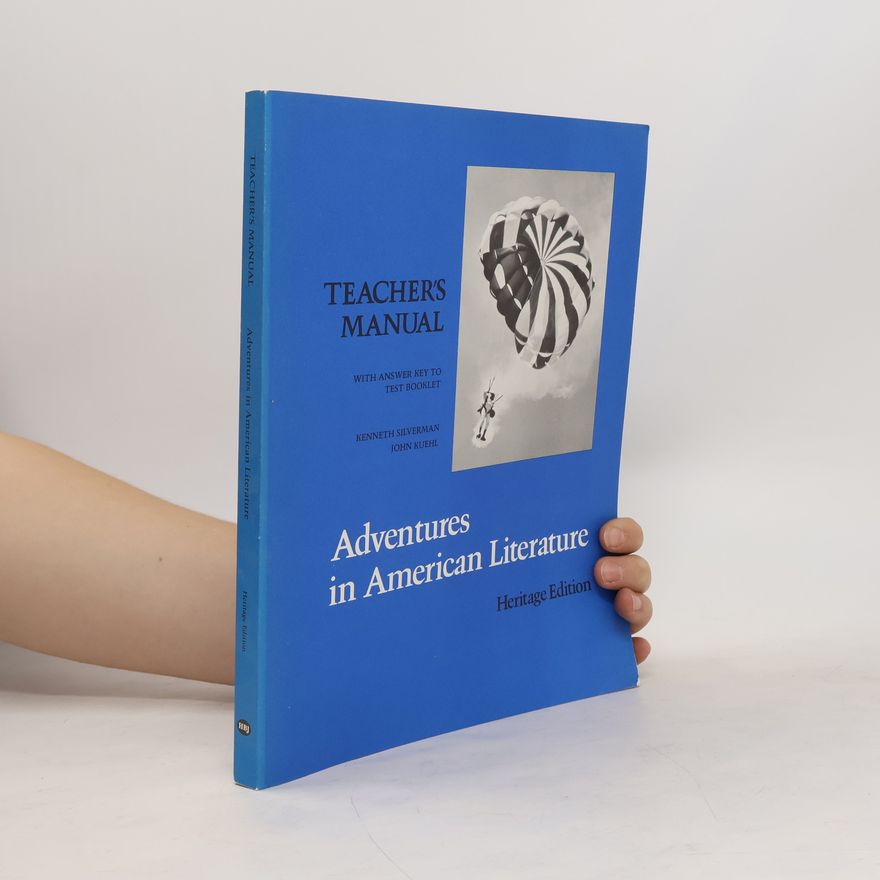 John Richard Kuehl Teacher's Manual With Answer Key To Test Booklet Adventures In American Literature Heritage Edition