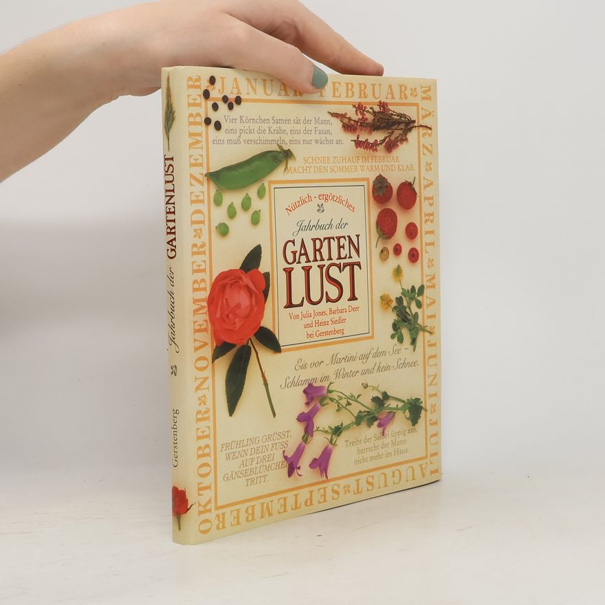 Julia Jones Nützlich-ergötzliches Jahrbuch der Gartenlust