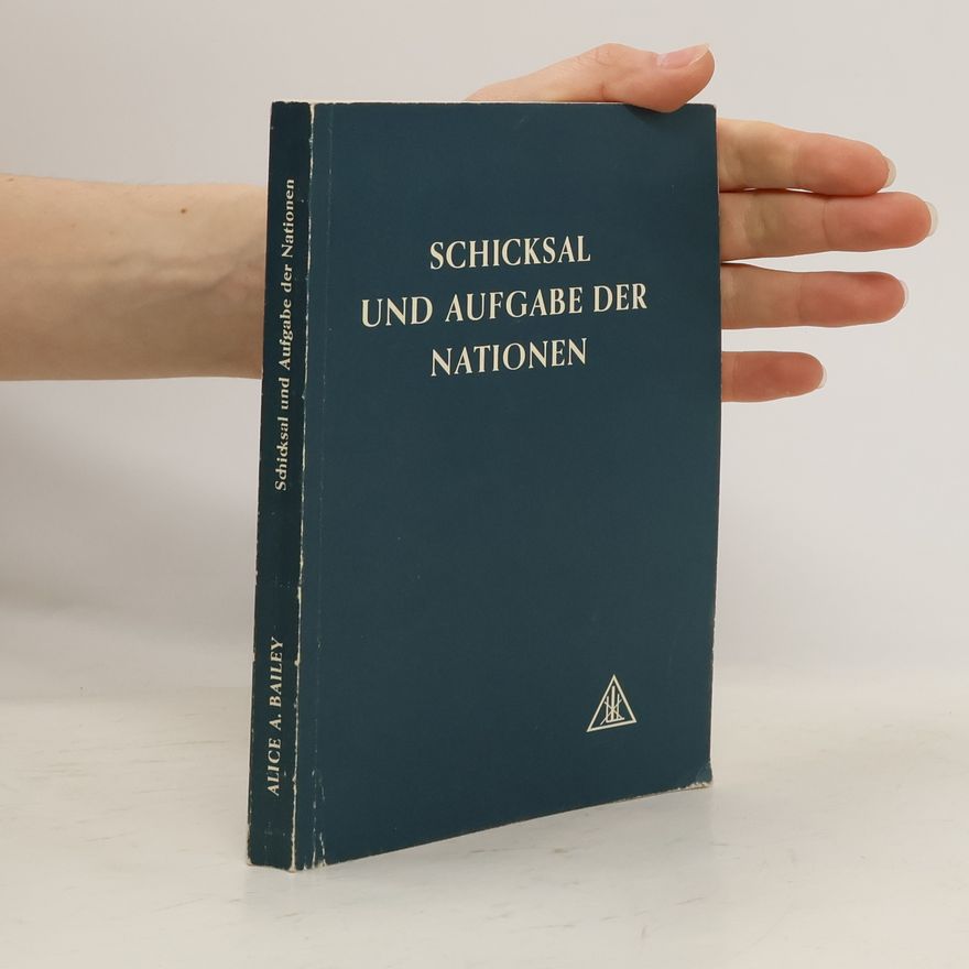 Alice Bailey Schicksal und Aufgabe der Nationen