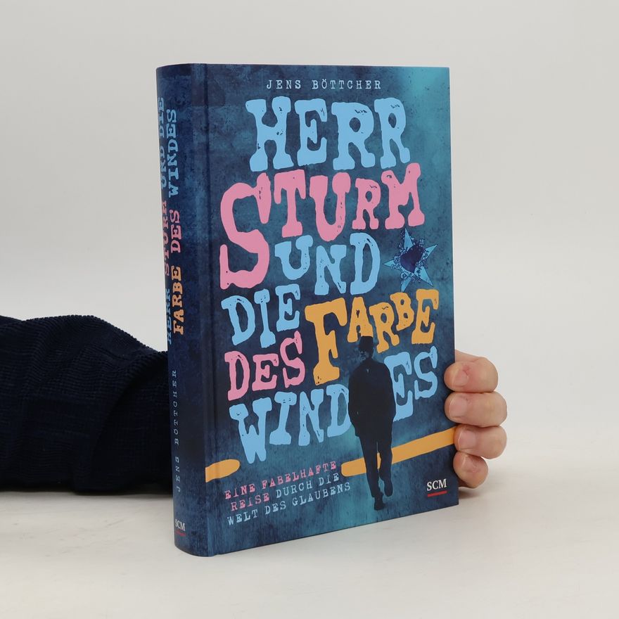 Jens Böttcher Herr Sturm und die Farbe des Windes