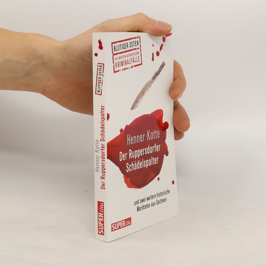 Henner Kotte Der Ruppersdorfer Schädelspalter (Blutiger Osten Band 74)