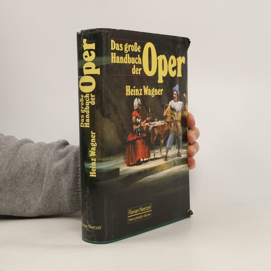 Heinz Wagner Das grosse Handbuch der Oper