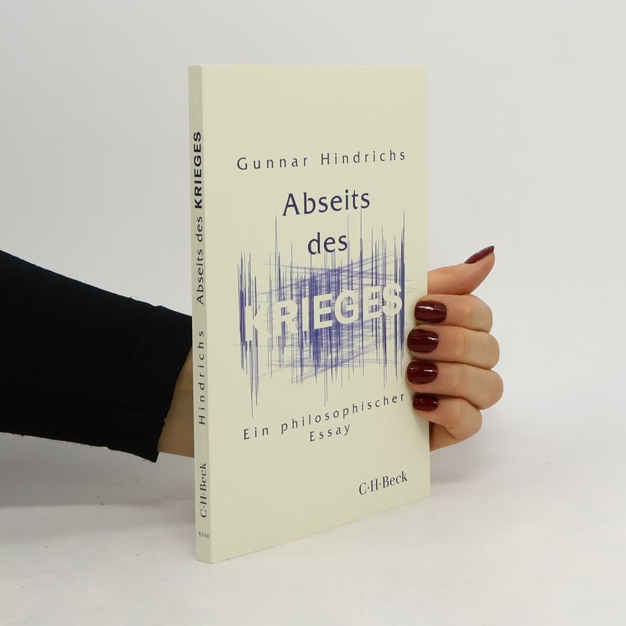 Gunnar Hindrichs Abseits des Krieges