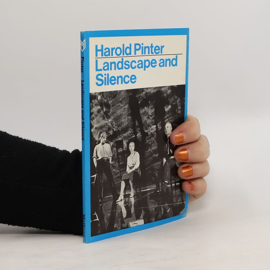 Harold Pinter Landscape and Silence