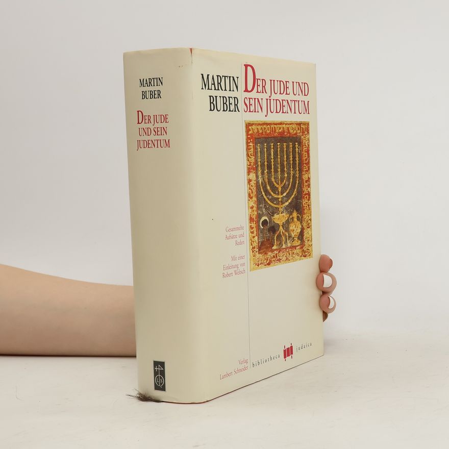Martin Buber Der Jude und sein Judentum
