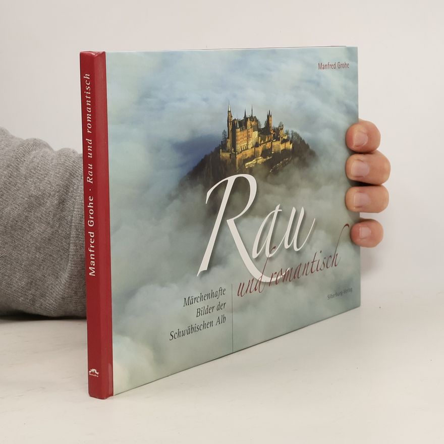 Manfred Grohe Rau und romantisch
