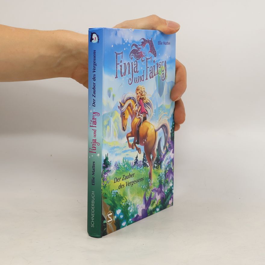 Ellie Mattes Finja und Fairy - Der Zauber des Vergessens