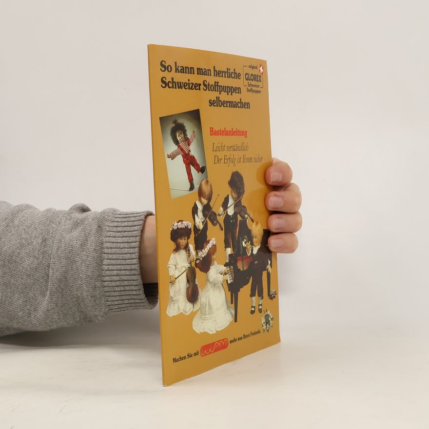 Autorenkollektiv So kann man herrliche Schweizer Stoffpuppen selbermachen