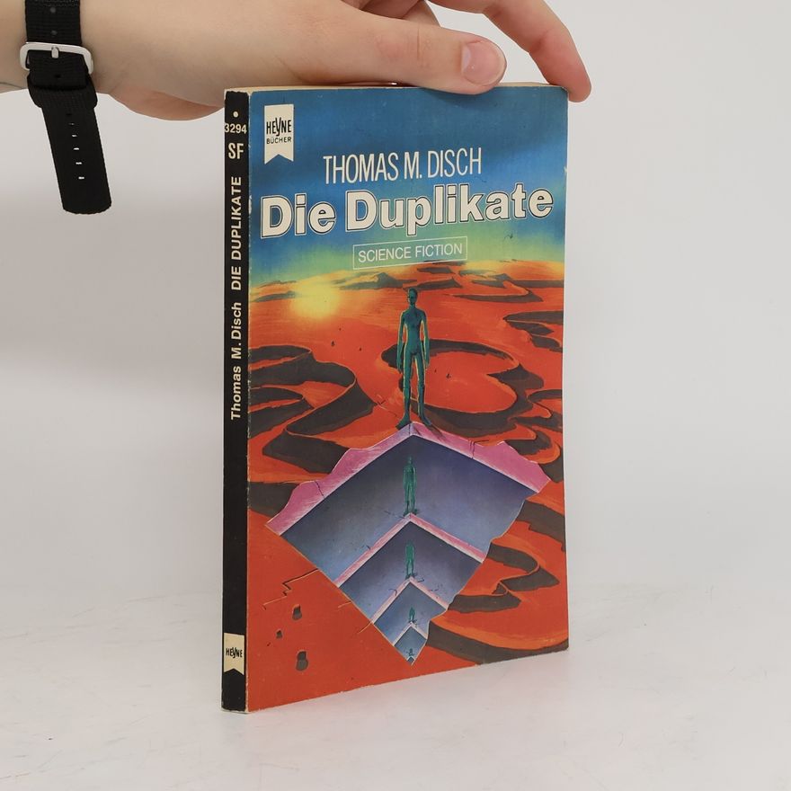 Thomas M. Disch Die Duplikate