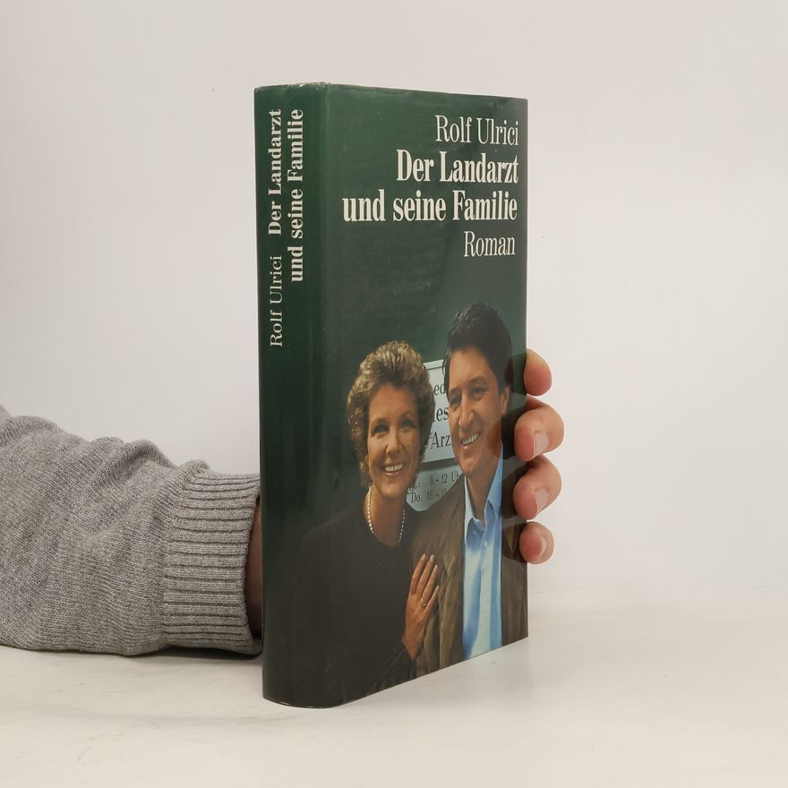 Rolf Ulrici Der Landarzt und seine Familie