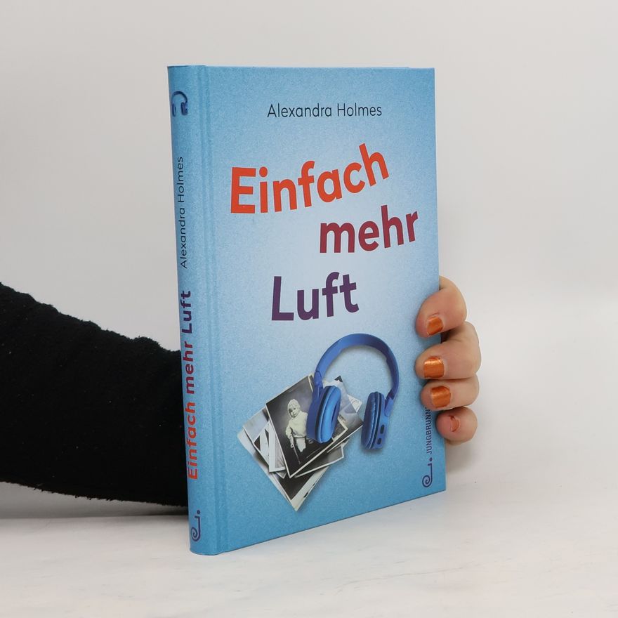 Alexandra Holmes Einfach mehr Luft