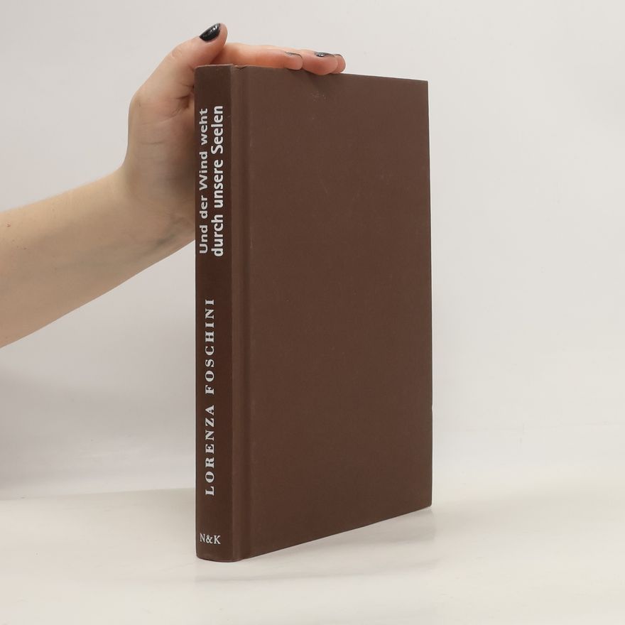 Lorenza Foschini »Und der Wind weht durch unsere Seelen«
