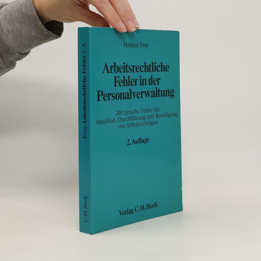 Helmut Frey Arbeitsrechtliche Fehler in der Personalverwaltung