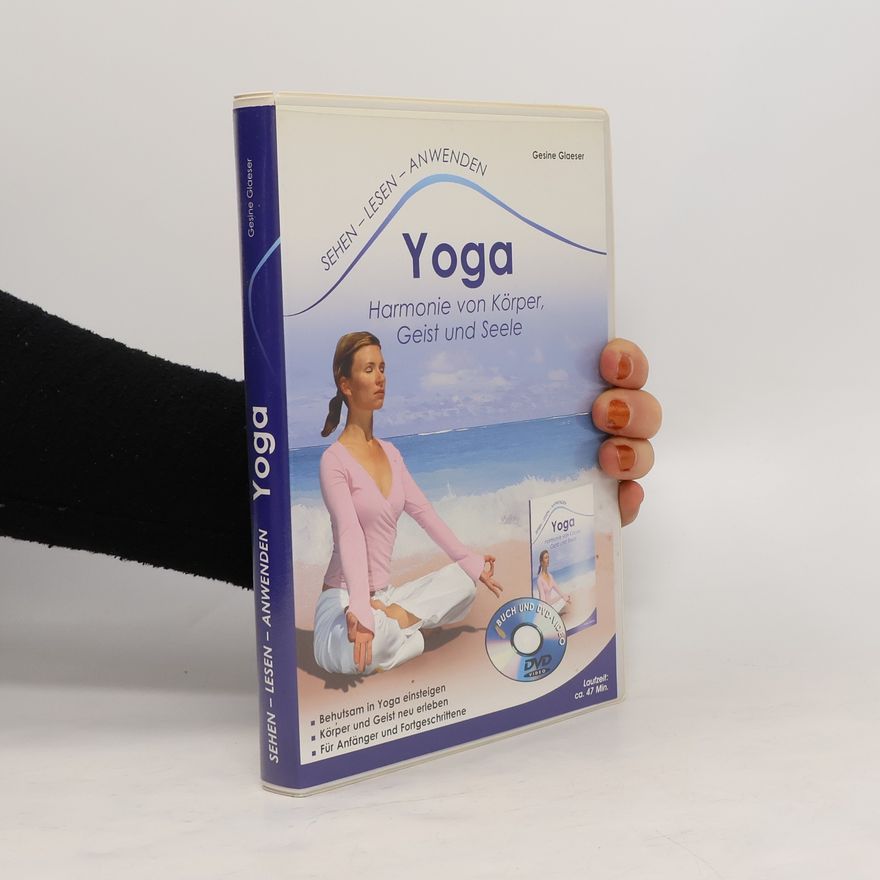 Gesine Glaeser Yoga. Harmonie von Körper, Geist und Seele