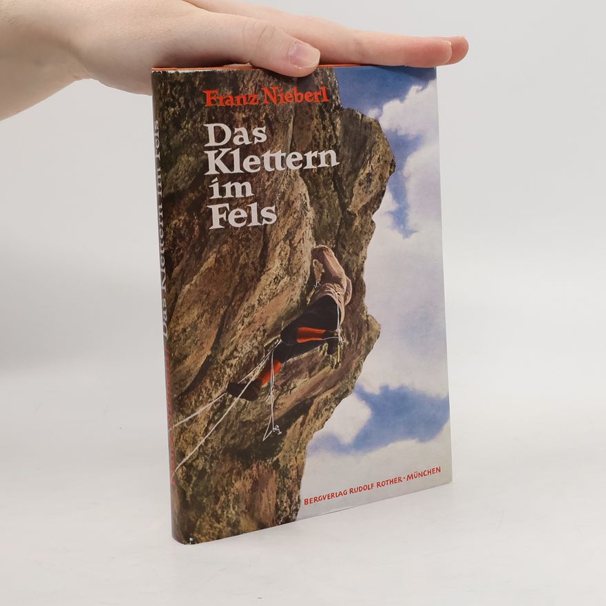 Franz Nieberl Das Klettern im Fels