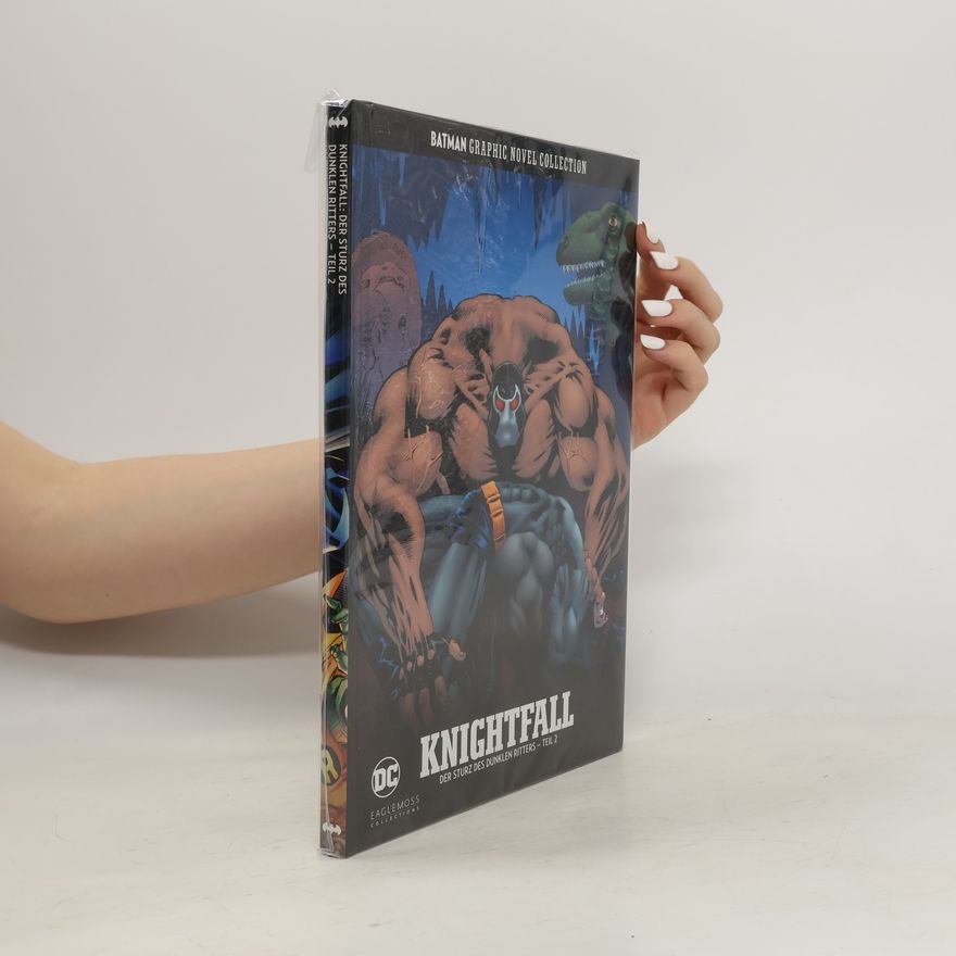 Chuck Dixon Batman Graphic Novel Collection 41. Knightfall - Der Sturz des Dunklen Ritters - Teil 2