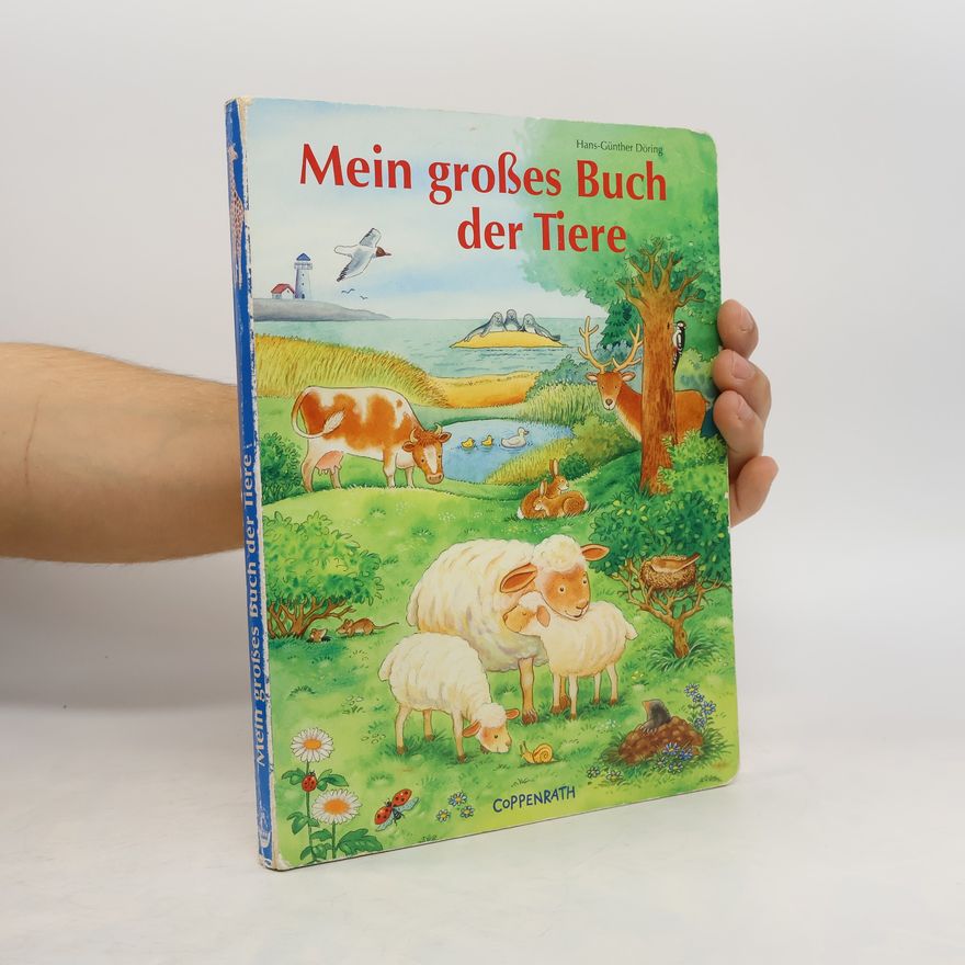 Hans Günther Döring Mein großes Buch der Tiere
