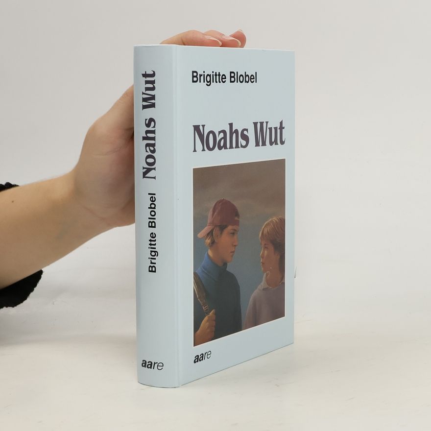 Brigitte Blobel Noahs Wut