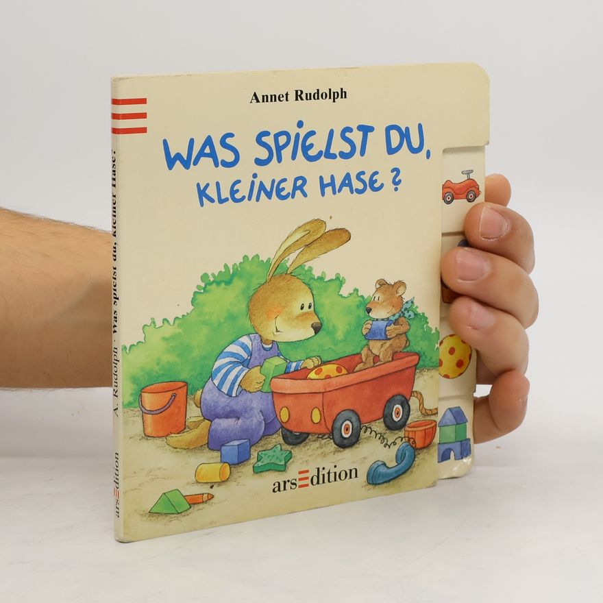 Annet Rudolph Was spielst du, kleiner Hase?
