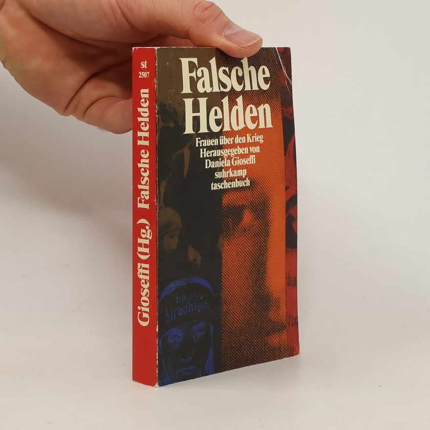 Daniela Gioseffi Falsche Helden