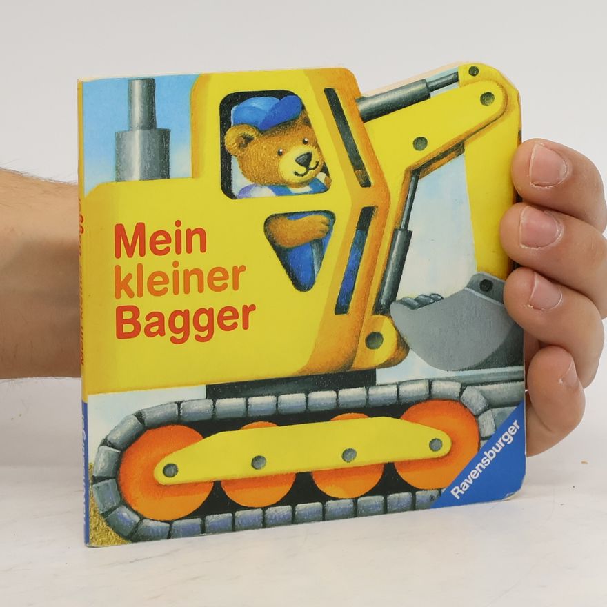Hermann Wernhard Mein kleiner Bagger