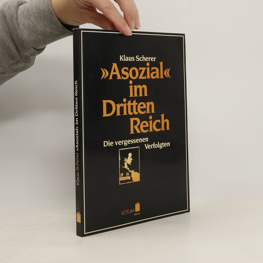 Klaus Scherer "Asozial" im Dritten Reich
