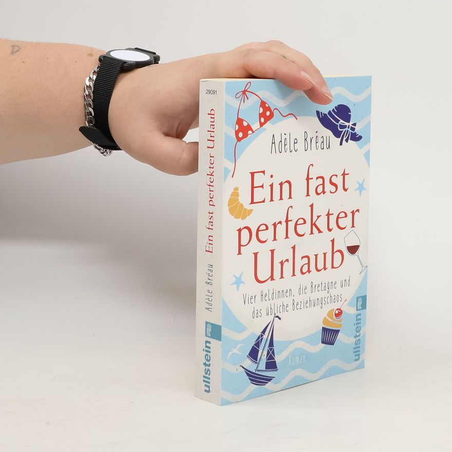 Adèle Bréau Ein fast perfekter Urlaub