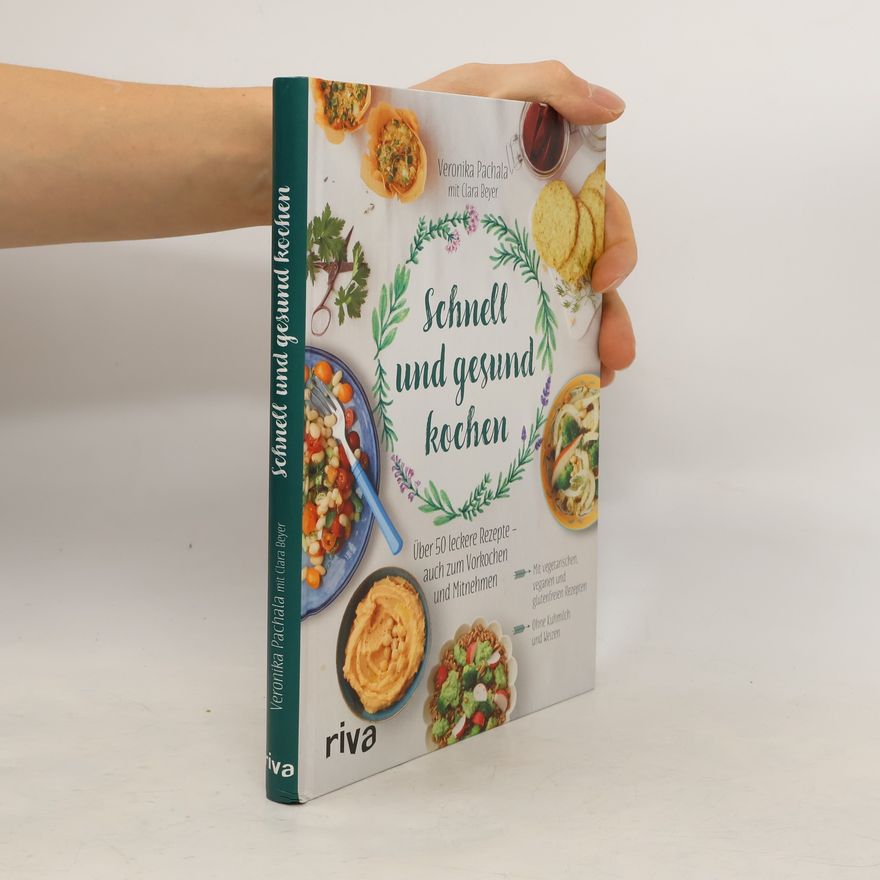 Veronika Pachala Schnell und gesund kochen